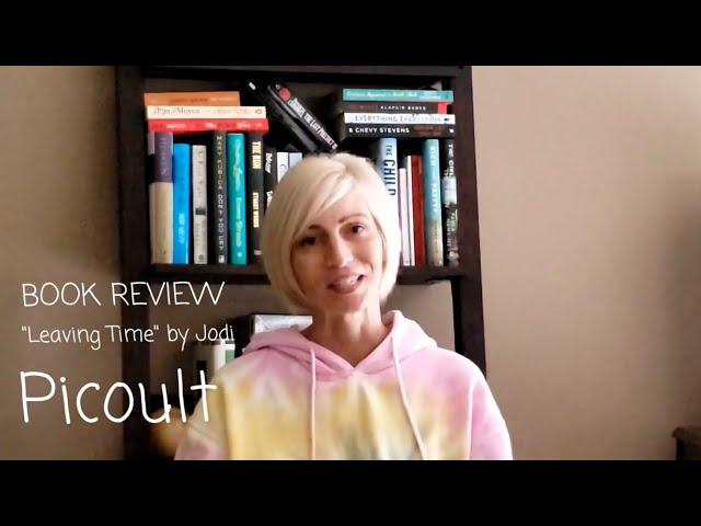 BOOK REVIEW for "LEAVING TIME" by Jodi Picoult