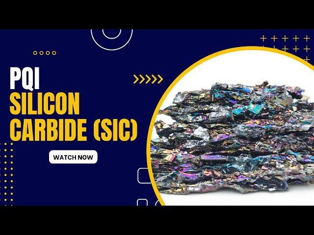 Power Your Innovations with PQI's Superior Silicon Carbide (SiC) for Sale