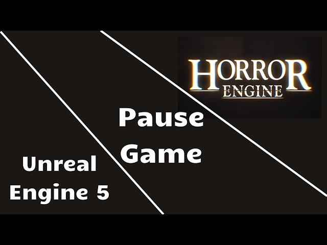 How to Pause Game | Horror Engine Tutorial [UE5]