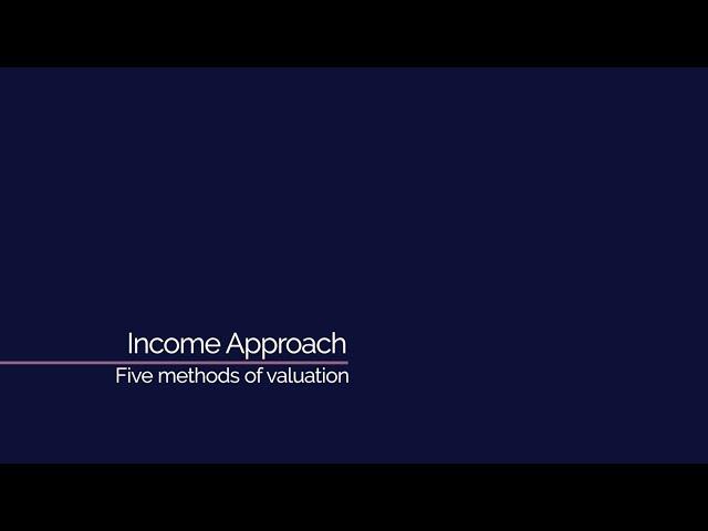 Income Approach - Five Methods of Valuation