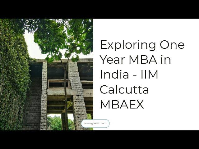 Exploring one year MBA in India - IIM Calcutta MBAEX