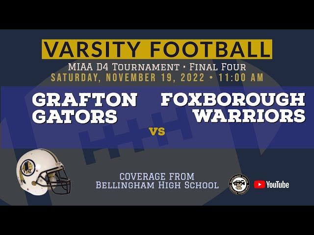 Final 4 D4 Football - Foxborough vs. Grafton 11/18/22