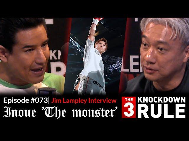 THE 3 KNOCKDOWN RULE EPISODE 73 | THE MONSTER | JIM LAMPLEY INTERVIEW