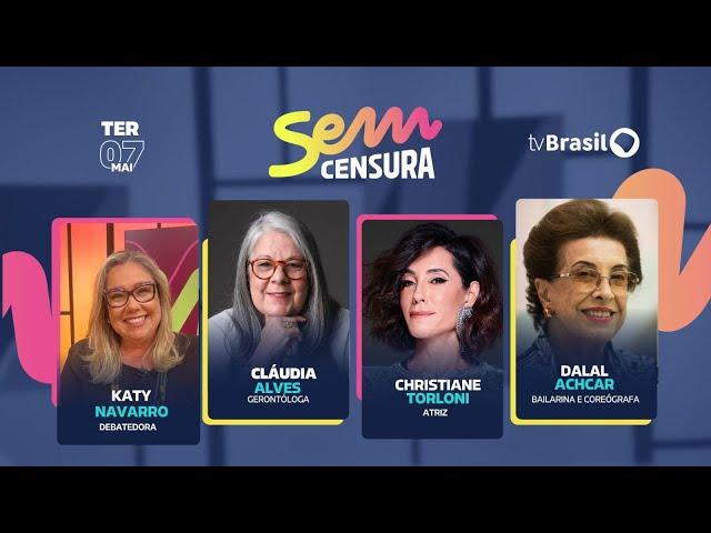  SEM CENSURA RECEBE CLÁUDIA ALVES, CHRISTIANE TORLONI E  DALAL ACHCAR