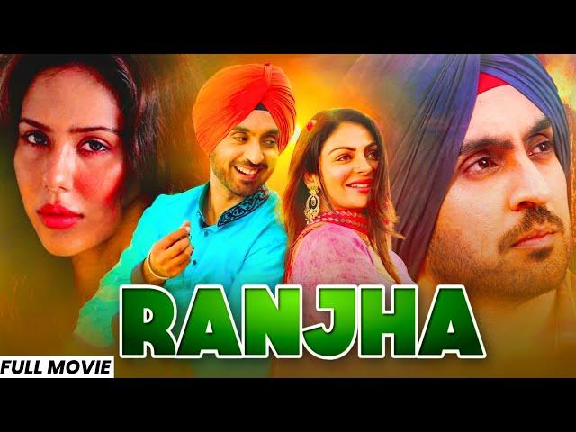 Ranjha (Full Movie) | Diljit Dosanjh New Movie | New Punjabi Movie 2024 | Latest Punjabi Movies 2024