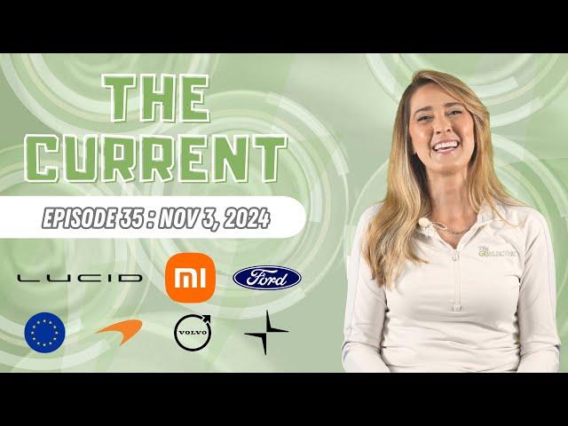 The Current : Weekly EV News Ep#35 Nov 3, 2024