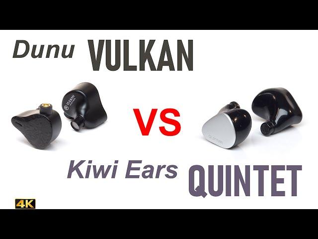 Dunu Vulkan vs Kiwi Ears Quintet