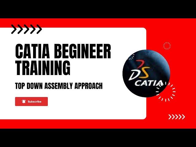 Top Down Assembly Approach || CATIA V5 Assembly Design