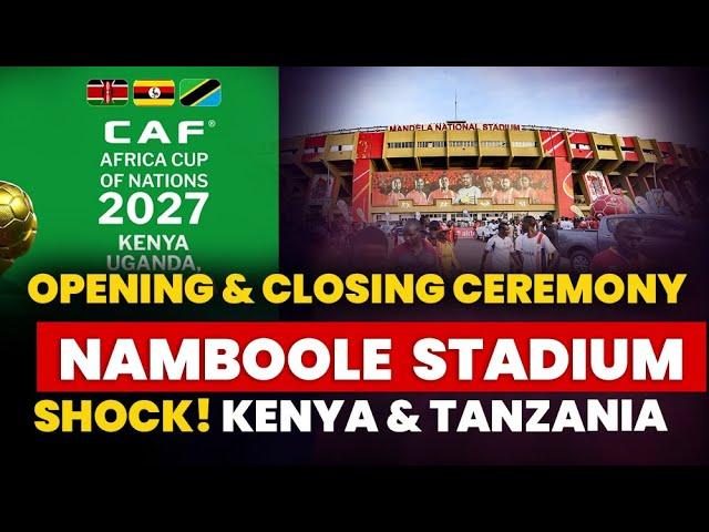 WHY KENYA? NOT UGANDA OR TANZANIA? AFCON 2027 OPENING & CLOSING CEREMONIES