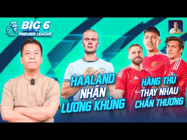 BIG 6 PREMIER LEAGUE: MAN CITY GIA HẠN HAALAND, MAN UTD GẶP HÀNG LOẠT CA CHẤN THƯƠNG