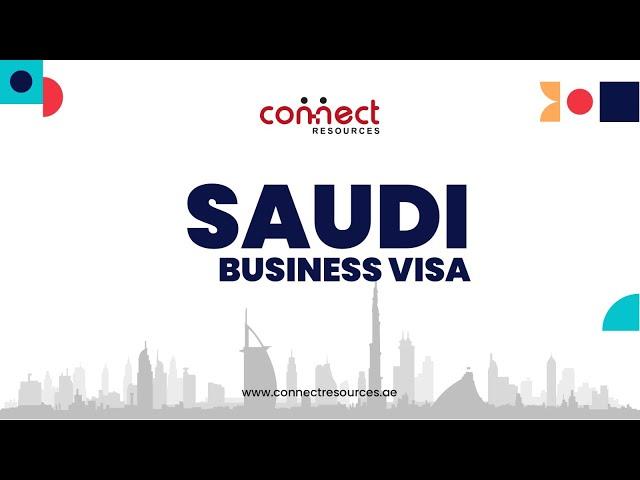 Saudi Business Visa | Benefits of Saudi Business Visa | Get your Visa