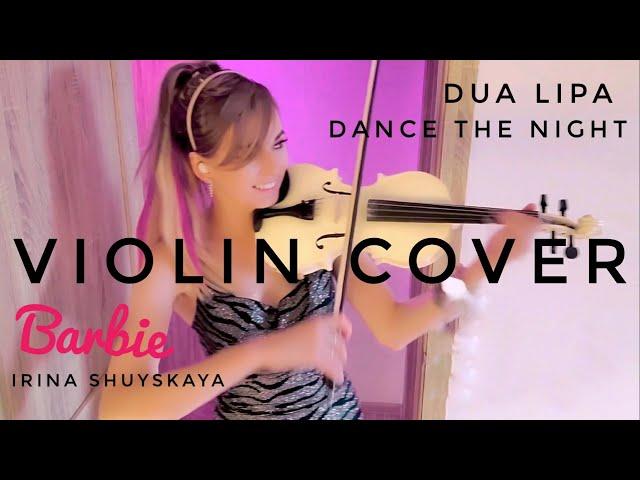 Violin cover Dance The Night Dua Lipa IRINA SHUYSKAYA