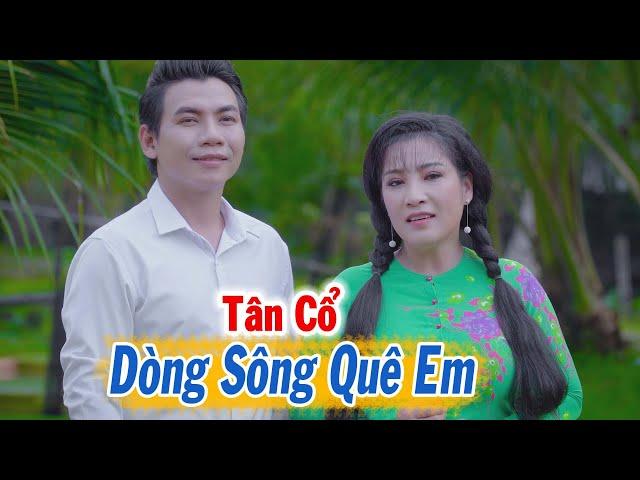 Tân Cổ Dòng Sông Quê Em ► NS Phương Thúy ft NS Thanh Hoàng ► Cặp Đôi Miền Tây Hát Tân Cổ Quá Hay