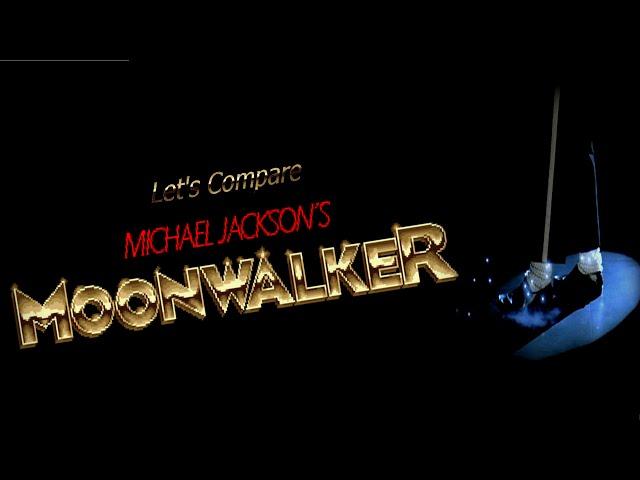 Let's Compare  ( Michael Jackson's Moonwalker )