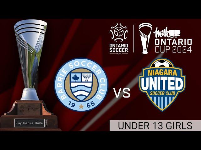 U13 Girls Final - Barrie SC vs Niagara United Juventus - 2024 MilkUP Ontario Cup