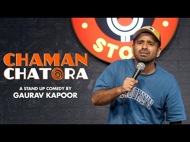 CHAMAN CHATORA | Gaurav Kapoor | Stand Up Comedy