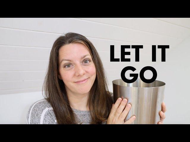 LET IT GO | Decluttering Motivation | Minimalism for Beginners