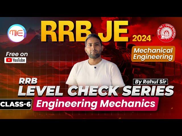 RRB JE 2024 Engineering Mechanics Class-6(LEVEL CHECK SERIES)| RRB JE 2024 Free Classes By Rahul Sir