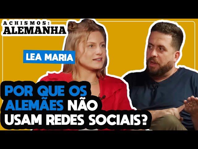 COMO OS ALEMÃES PENSAM? - ACHISMOS PODCAST COM LEA MARIA #182