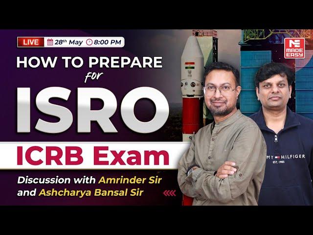 How to Prepare for ISRO ICRB Exam 2025 | Expert Strategy by Amrinder Sir & Ashcharya Bansal Sir