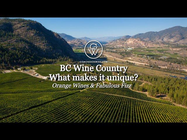 BC Wine Country: Orange Wine & Fabulous Fizz