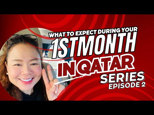 EP.2 MOVING TO QATAR | What to Expect in Your 1st Month in Qatar