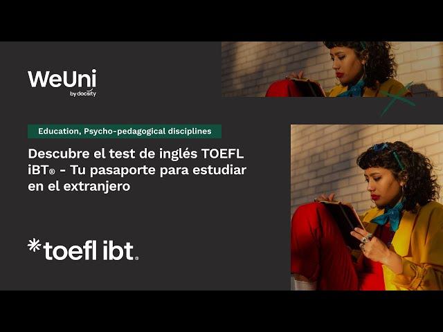 Descubre el test de inglés TOEFL iBT®