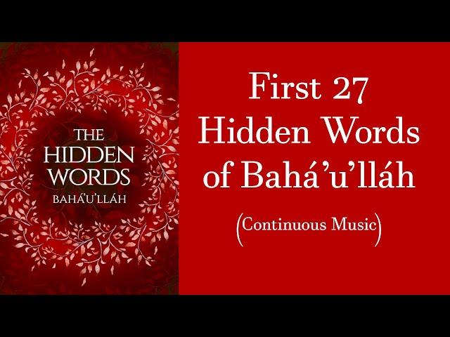 First 27 Hidden Words of Bahá'u'lláh (90 Minutes Continuous Music)