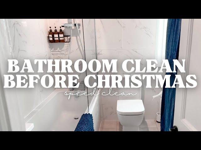 BATHROOM CLEAN BEFORE CHRISTMAS  speed clean