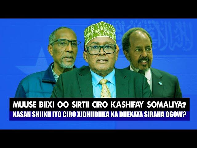 Xog Muuse Biixi oo fashiliyey Xidhiidhka Cirro iyo Xassan Shiikh? Wadani ma somaliya ayuu rabaa?