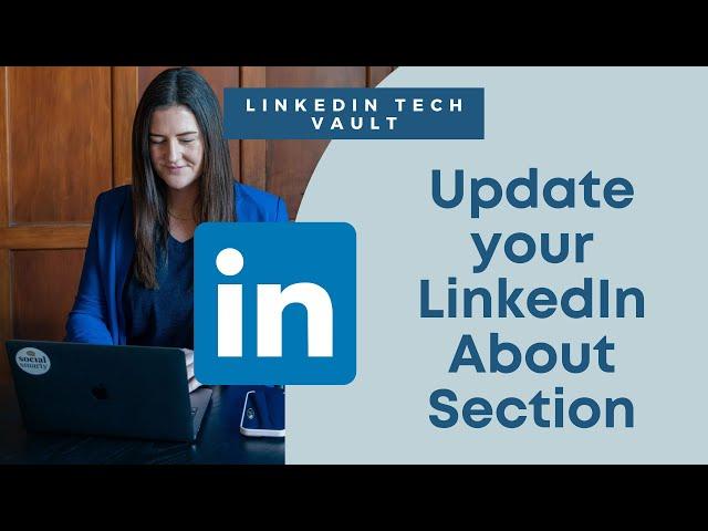 How to update your LinkedIn Profile About Section - LinkedIn Tech Support with Social Smarty