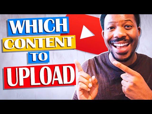 What Content should you Upload on YouTube?