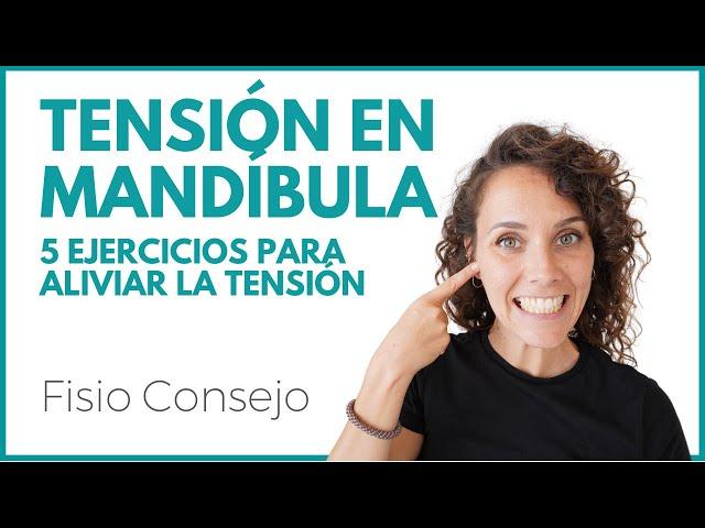 FISIOCONSEJO. Tensión en mandíbula | 5 Ejercicios para relajar la mandíbula [7']