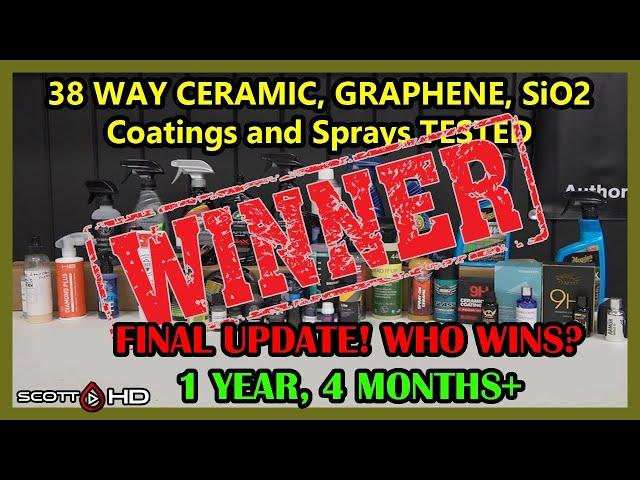 38 WAY CERAMIC COATINGS  Longevity Test - $9 to $1500 coatings FINAL UPDATE 18 - 1 YEAR 4 MO