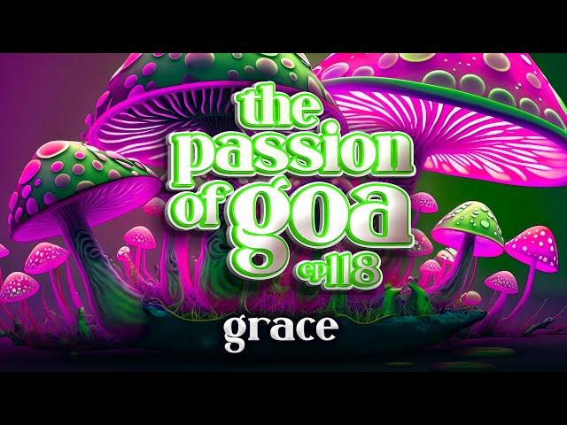 Grace - The Passion Of Goa ep. 118 (Progressive Edition)