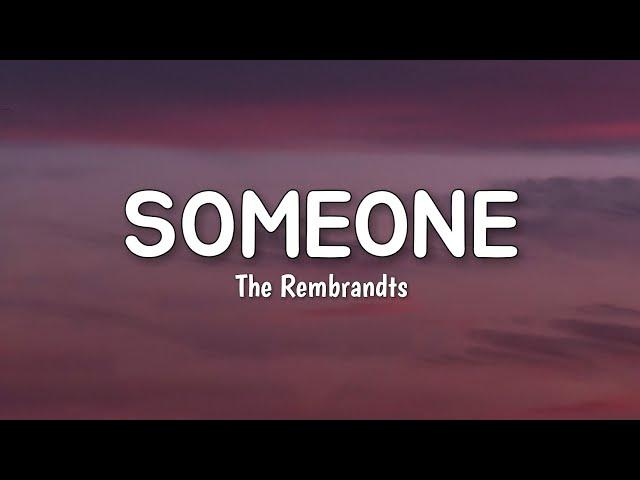 Someone (LYRICS) by The Rembrandts