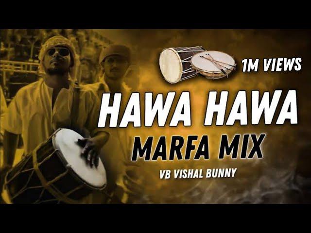 Hawa Hawa Song Marfa Mix Vb Vishal Bunny