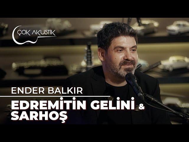 Ender Balkır - Edremitin Gelini & Sarhoş 𝐂̧𝗼𝐤 𝐀𝐤𝐮𝐬𝐭𝐢𝐤 Potpuri  #DemetAkbağ #EmelMüftüoğlu