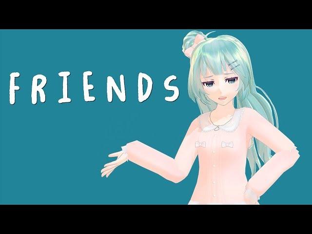 【MMD】F R I E N D S (Motion by ureshiiiiii)