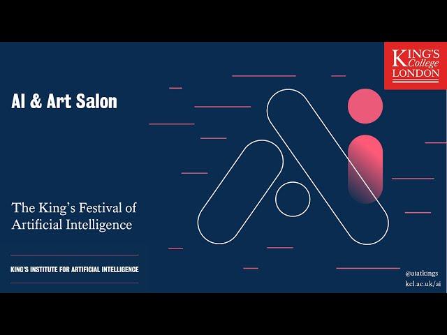 AI & Art Salon | The King's Festival of Artificial Intelligence