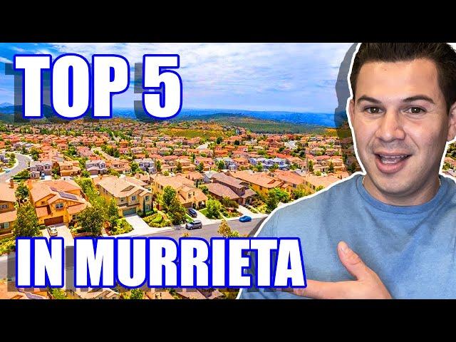 TOP 5 Neighborhoods in Murrieta California | Living in Murrieta California | South California Suburb