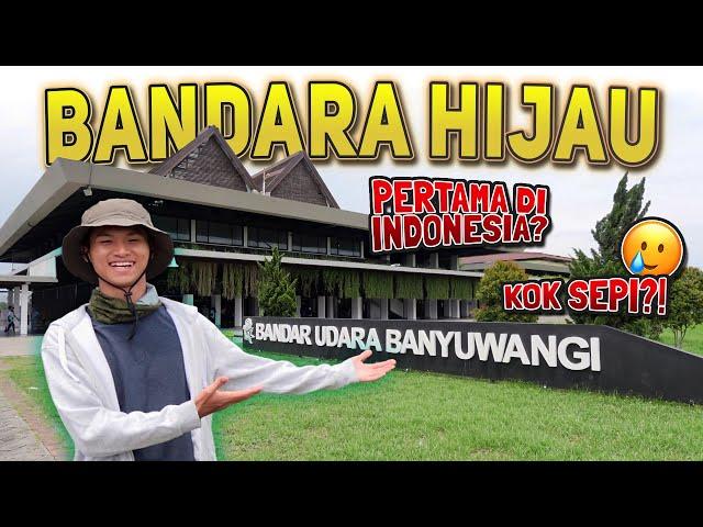 Bandara Hijau SATU-SATUNYA di INDONESIA malah SEPI⁉️ Ruang Tunggunya OUTDOOR sebelah Kolam Ikan⁉️