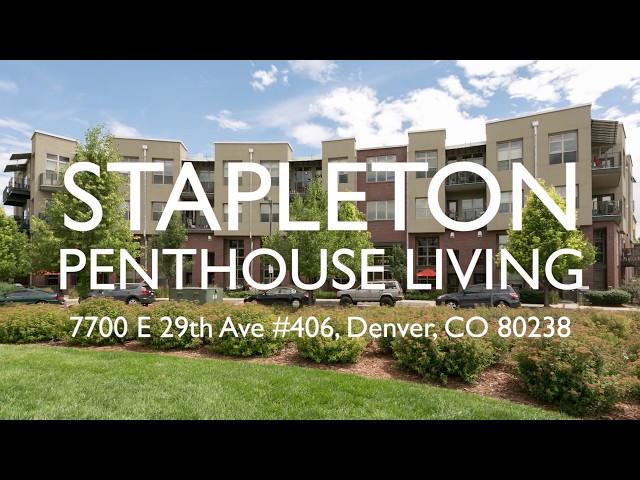 Penthouse Condos For Sale In Stapleton - 7700 E 29th Ave #406 Denver CO 80238