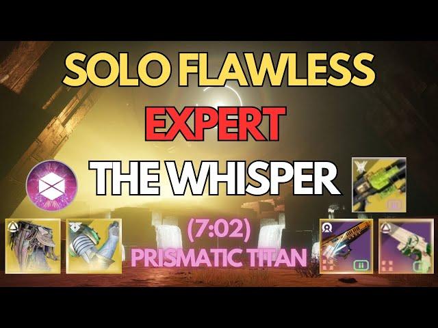 Solo Flawless Expert The Whisper on Prismatic Titan in 7 Minutes! || Destiny 2 The Final Shape