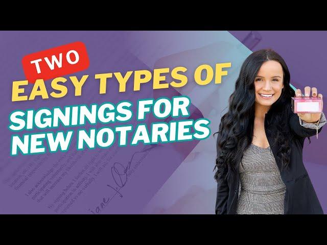 2 "Easy" Types of Signings for New Notaries