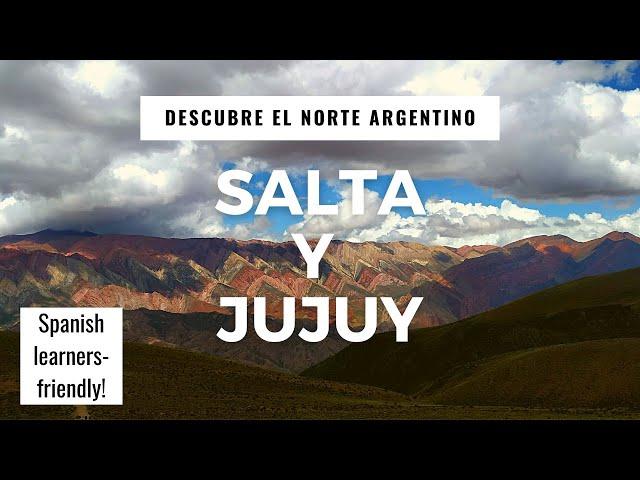  Discover Northern Argentina: Salta and Jujuy (SPANISH AND ENGLISH SUBS)