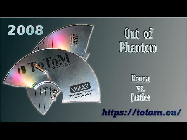 ToToM  - Out of Phantom [2008] ( @KennaVEVO vs. @Justice ) #mashup