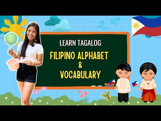 Kids Tagalog Lesson: Filipino Alphabet & Tagalog Vocabulary