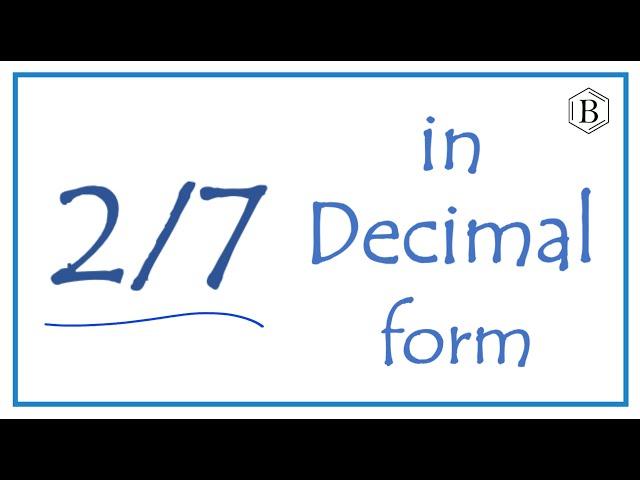 2/7 as a Decimal