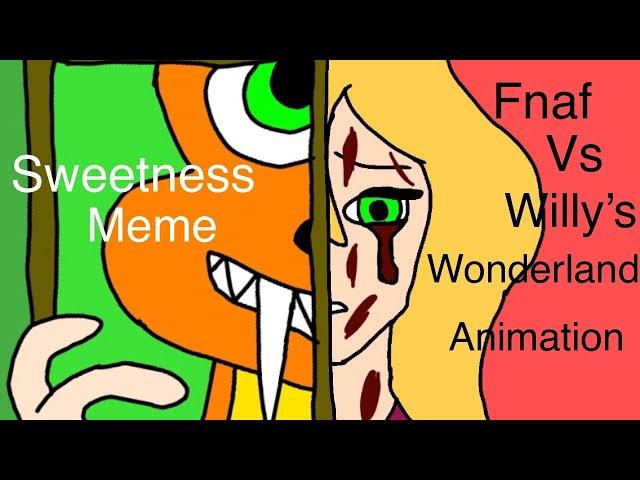 Sweetness Meme (FNAF Vs Willy’s Wonderland Animation)